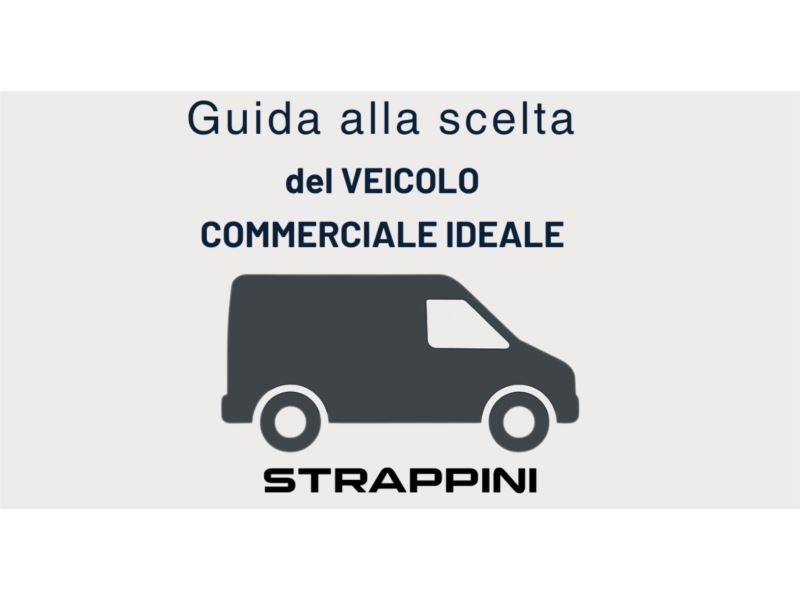 Guida pratica alla scelta del veicolo commerciale ideale: cosa valutare prima dell’acquisto